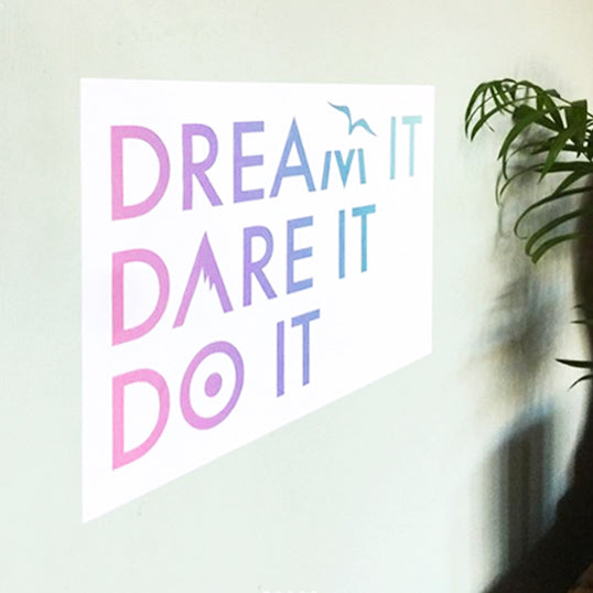 Motivational poster with 'Dream It, Dare It, Do It' text on a white background.