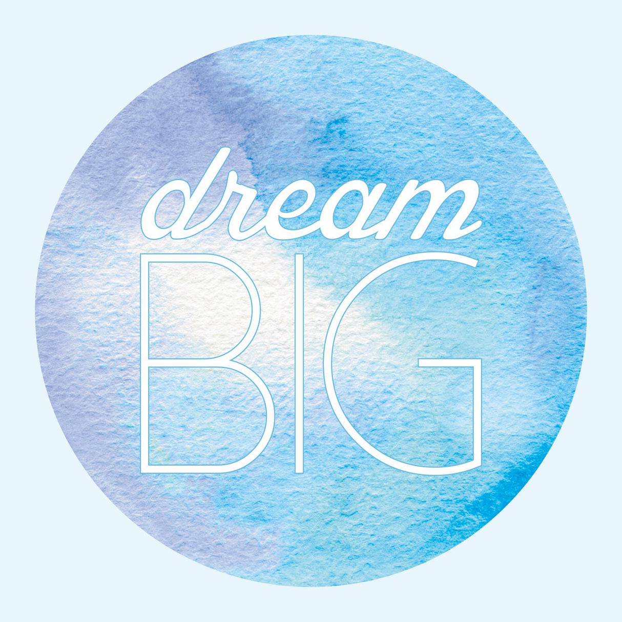 Motivational quote 'dream BIG' on a watercolor blue background